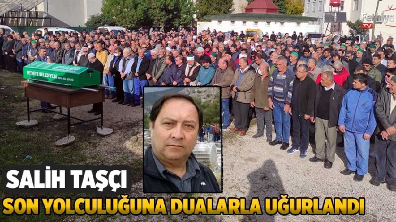 Salih Taşçı, Dualarla Toprağa Verildi