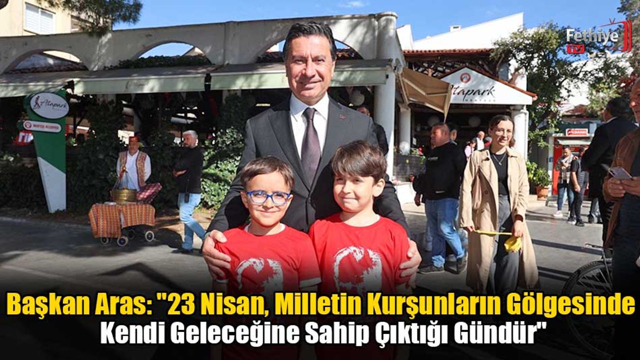 Başkan Aras'tan 23 Nisan Mesajı