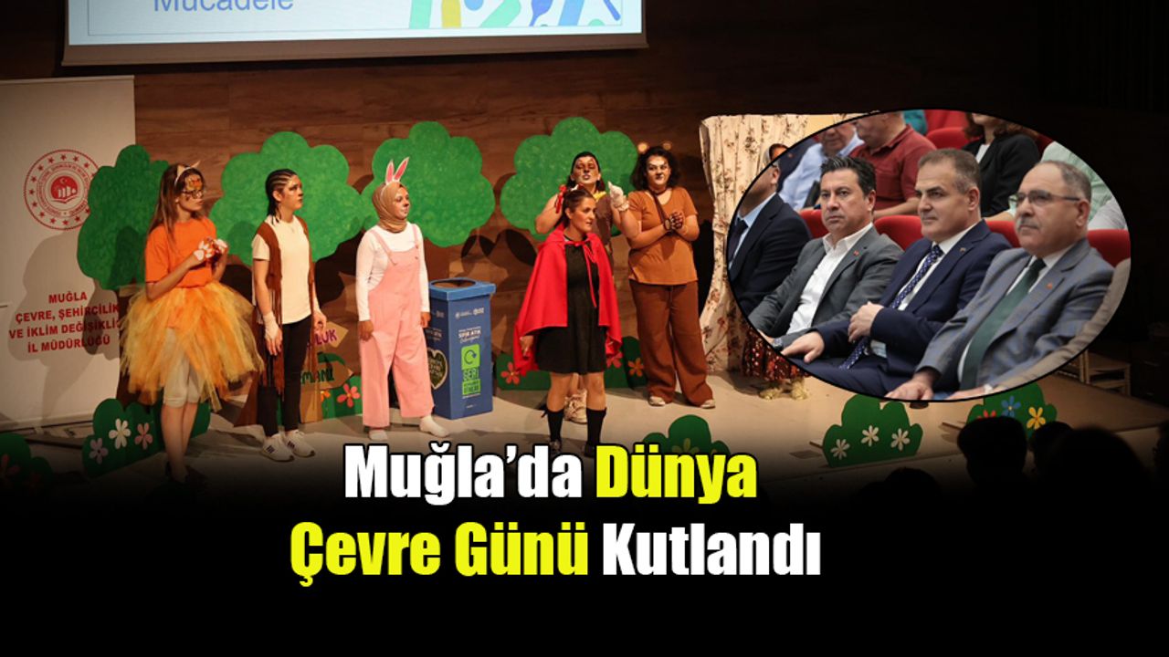 Muğla’da Dünya Çevre Günü Kutlandı