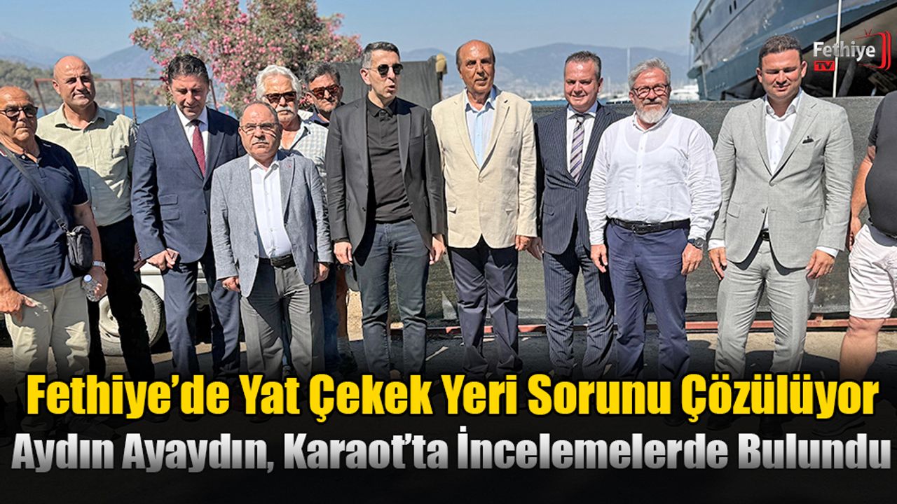 Fethiye’de Yat Çekek Yeri Sorunu Çözülüyor