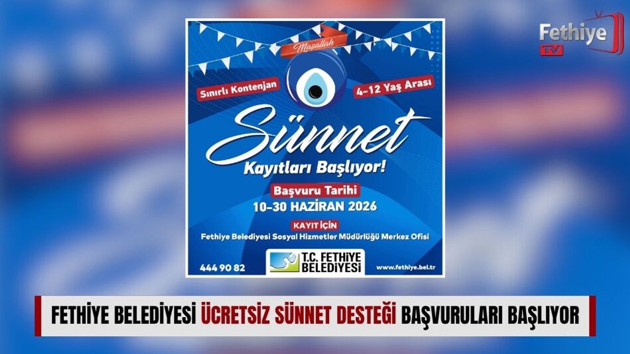 Fethiye Belediyesi Ücretsiz Sünnet Desteği Başvuruları Başlı