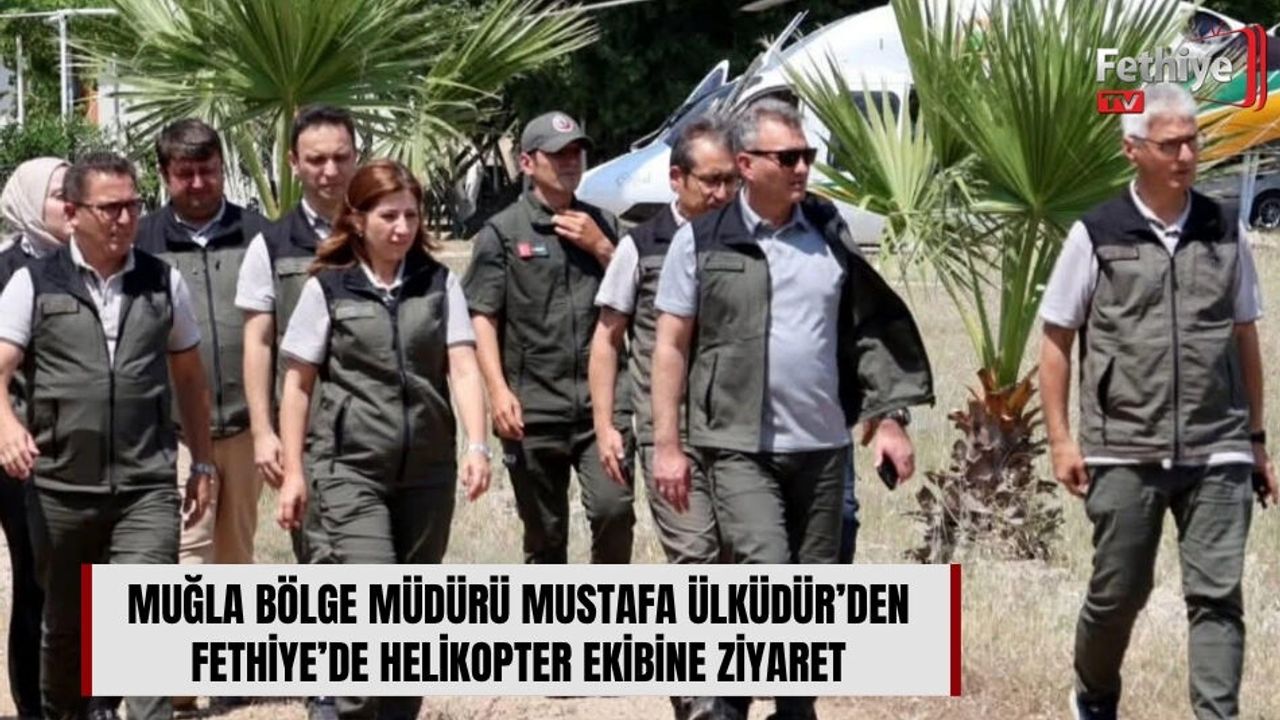 Muğla Bölge Müdürü Mustafa Ülküdür’den Fethiye’de 