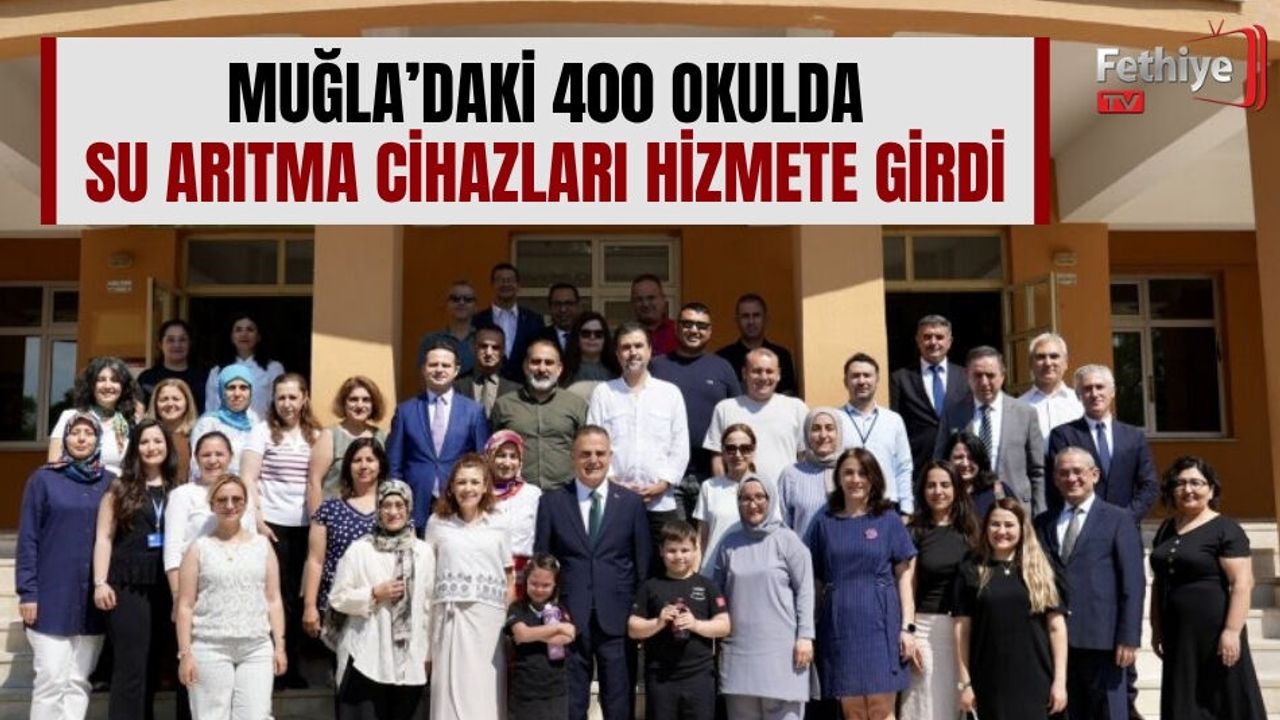Muğla’daki 400 Okulda Su Arıtma Cihazları Hizmete 