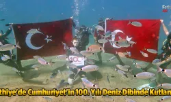 Fethiye'de Cumhuriyet'in 100. Yılı Deniz Dibinde Kutlandı