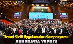 Ticaret Sicili Uygulamaları Sempozyumu Ve Sicil Akademi Lansmanı Ankara’da Yapıldı
