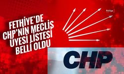 Fethiye’de CHP’nin Meclis Üyesi Listesi Açıklandı