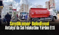 Seydikemer Belediyesi Antalya'da Sel Felaketine Yardım Etti