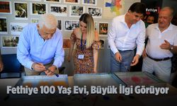 Fethiye 100 Yaş Evi, Büyük İlgi Görüyor