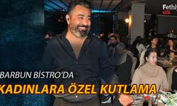Barbun Bistro'da Kadınlara Özel Kutlama