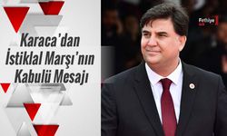 Karaca’dan İstiklal Marşı’nın Kabulü Mesajı