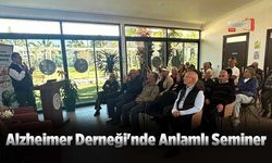 Alzheimer Derneği'nde Anlamlı Seminer