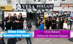 VESA Reklam Fethiye’de Hizmete Başladı