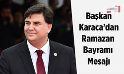 Başkan Karaca’dan Ramazan Bayramı Mesajı