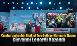 Cumhurbaşkanlığı Bisiklet Turu Fethiye-Marmaris Etabını Giovanni Lonardi Kazandı