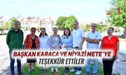Başkan Karaca Ve Niyazi Mete’ye Teşekkür Ettiler