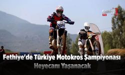 Fethiye'de Türkiye Motokros Şampiyonası Heyecanı Yaşanacak