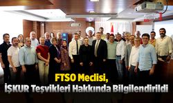 FTSO Meclisi, İŞKUR Teşvikleri Hakkında Bilgilendirildi