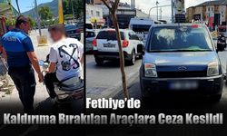 Fethiye’de Kaldırıma Bırakılan Araçlara Ceza Kesildi
