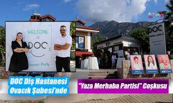 DOC Diş Hastanesi Ovacık Şubesi'nde "Yaza Merhaba Partisi" Coşkusu