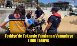 Fethiye’de Teknede Yaralanan Vatandaşa Tıbbi Tahliye