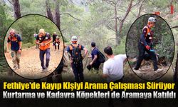 Fethiye'de Kayıp Kişiyi Arama Çalışması Sürüyor