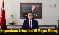 Kaymakam Ertaş’tan 19 Mayıs Mesajı