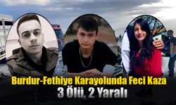 Burdur-Fethiye Karayolunda Feci Kaza: 3 ölü, 2 yaralı