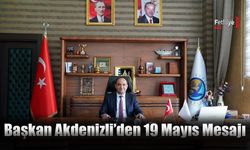Başkan Akdenizli’den 19 Mayıs Mesajı