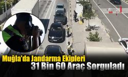 Muğla'da Jandarma Ekipleri 31 Bin 60 Araç Sorguladı