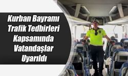 Kurban Bayramı Trafik Tedbirleri Kapsamında Vatandaşlar Uyarıldı