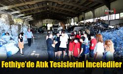 Fethiye’de Atık Tesislerini İncelediler