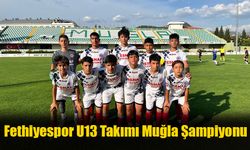 Fethiyespor U13 Takımı Muğla Şampiyonu