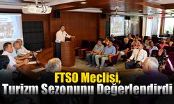 FTSO Meclisi, Turizm Sezonunu Değerlendirdi