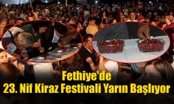 Fethiye'de 23. Nif Kiraz Festivali Yarın Başlıyor