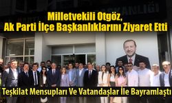 Milletvekili Otgöz: ‘’Cumhur İttifakı Olarak Dimdik Ayaktayız’’