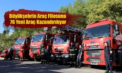 Büyükşehrin Araç Filosuna 76 Yeni Araç Kazandırılıyor