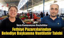 Fethiye Pazarcılarından Belediye Başkanına Vantilatör Talebi