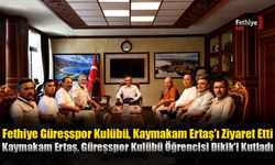 Fethiye Güreşspor Kulübü, Kaymakam Ertaş’ı Ziyaret Etti