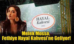 Melek Mosso, Fethiye Hayal Kahvesi’ne Geliyor!