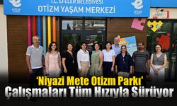 ‘Niyazi Mete Otizm Parkı’ Çalışmaları Tüm Hızıyla Sürüyor