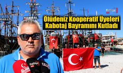 Ölüdeniz'de Kooperatif Üyeleri, Kabotaj Bayramını Kutladı