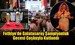 Fethiye’de Galatasaray Şampiyonluk Gecesi Coşkuyla Kutlandı