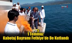 1 Temmuz Kabotaj Bayramı Fethiye'de De Kutlandı