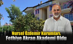 Nursel Özdemir Kurumları, Fethiye Akran Akademi Oldu