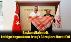 Başkan Akdenizli, Fethiye Kaymakamı Ertaş’ı Güreşlere Davet Etti