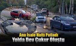 Ana İsale Hattı Patladı: Yolda Dev Çukur Oluştu