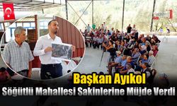 Başkan Ayıkol’dan, Söğütlü Halkına Müjde