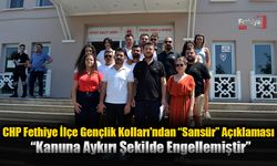 CHP Fethiye İlçe Gençlik Kolları'ndan “Sansür” Açıklaması