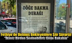 Fethiye’de Dolmuş Bekleyenlere Şiir Sürprizi