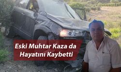 Eski Muhtar Hayatını Kaybetti